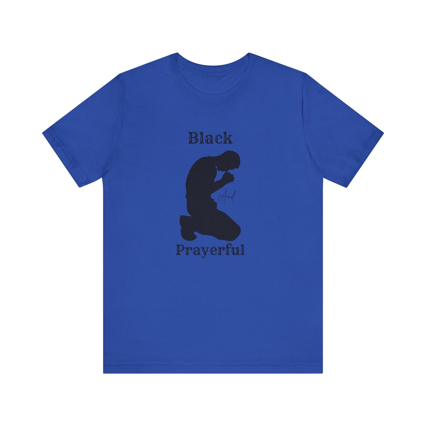 Unisex Prayerful Tee, Inspirational T-Shirt, Spiritual Apparel, Faith-Based Fashion, Black Prayerful Shirt, Gift for Believers