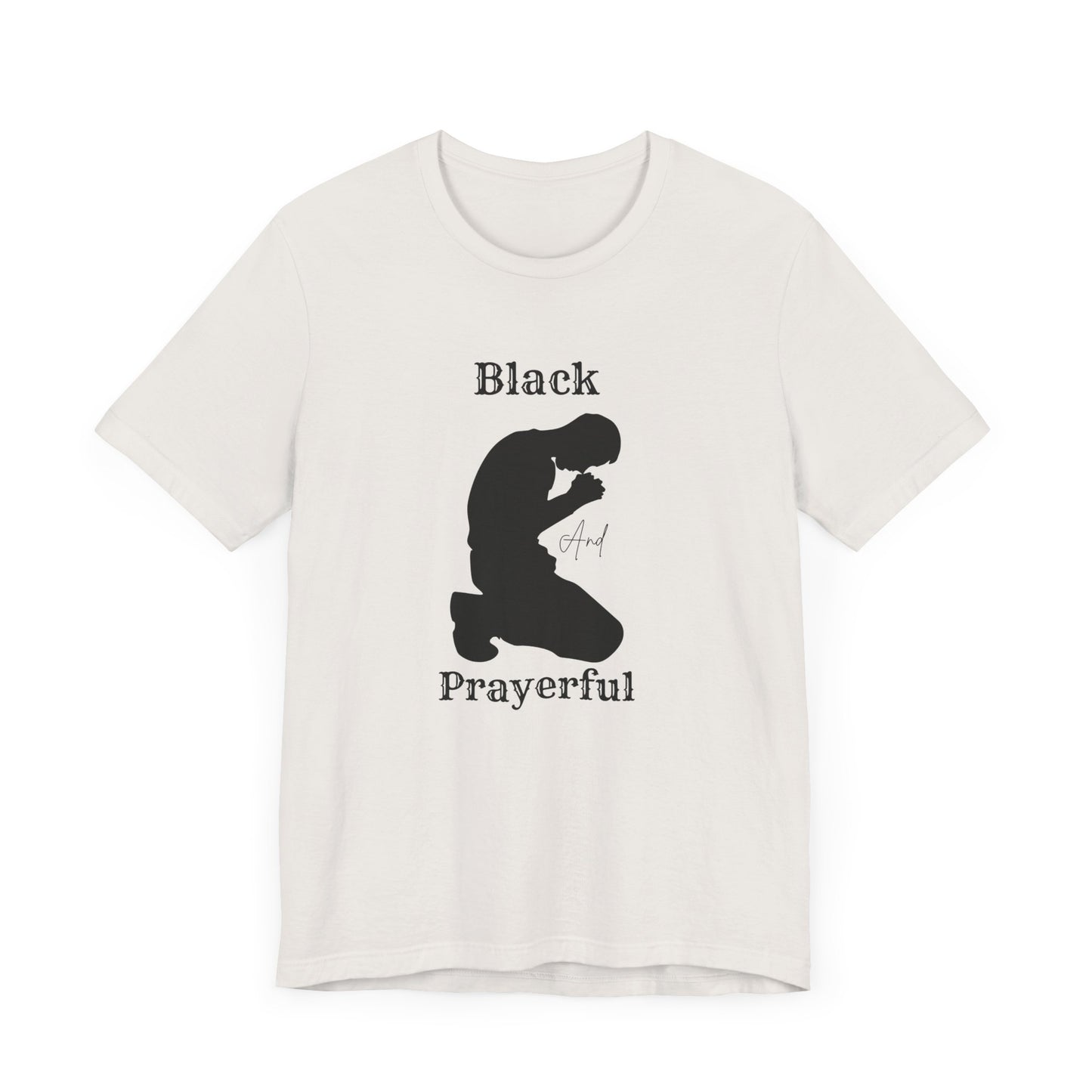 Unisex Prayerful Tee, Inspirational T-Shirt, Spiritual Apparel, Faith-Based Fashion, Black Prayerful Shirt, Gift for Believers