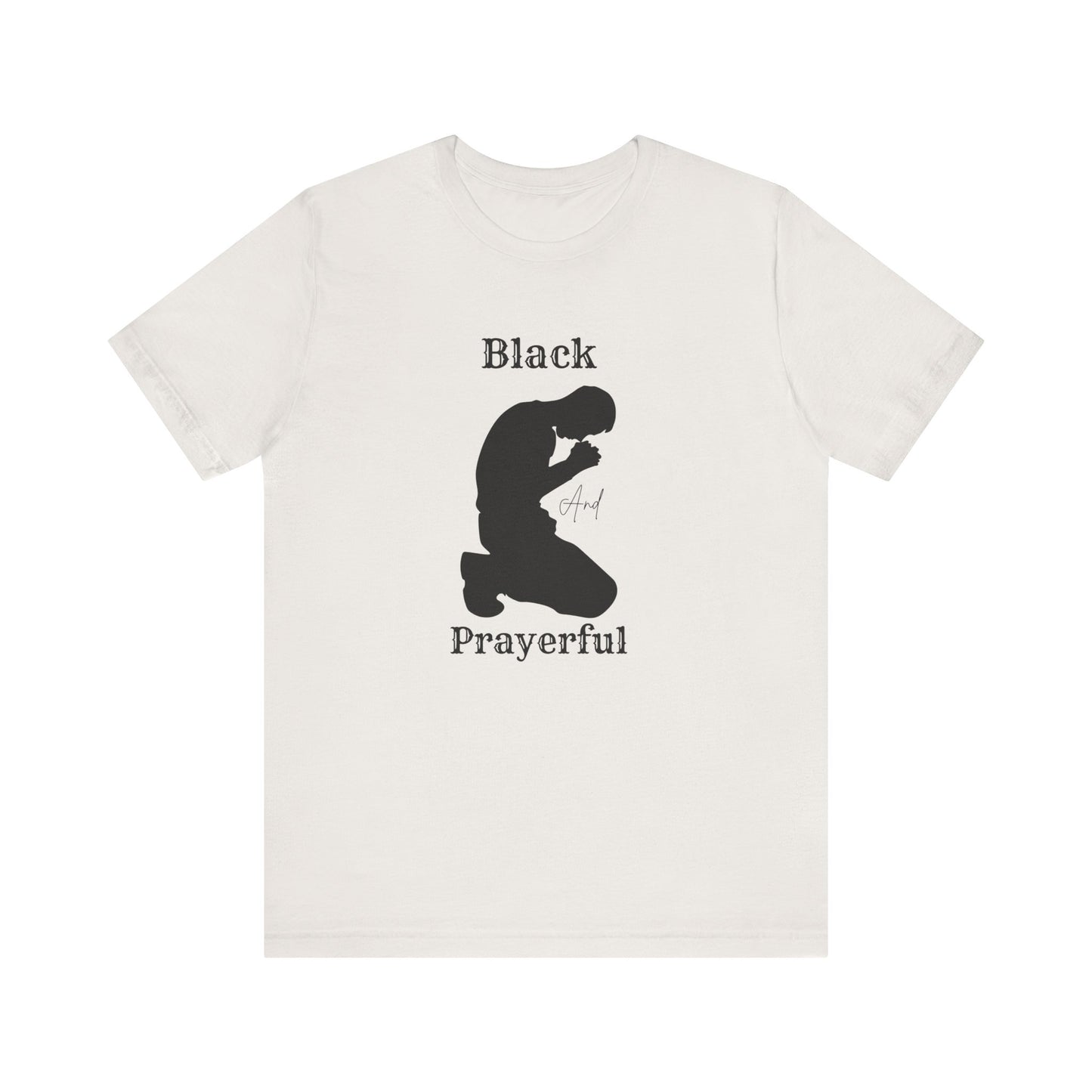 Unisex Prayerful Tee, Inspirational T-Shirt, Spiritual Apparel, Faith-Based Fashion, Black Prayerful Shirt, Gift for Believers