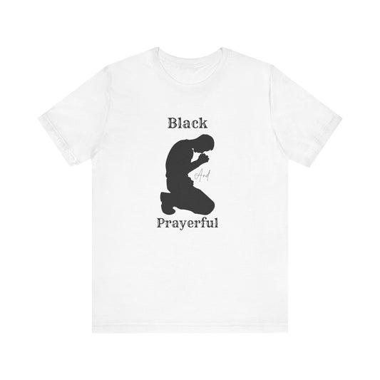 Unisex Prayerful Tee, Inspirational T-Shirt, Spiritual Apparel, Faith-Based Fashion, Black Prayerful Shirt, Gift for Believers